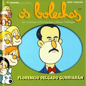 Os Bolechas. Florencio Delgado Gurriarán