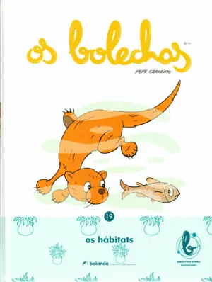 Os Hábitats. Tomo 19. Bolechas.
