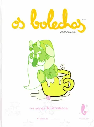 Os Seres Fantásticos. Tomo 24. Bolechas