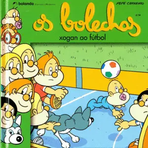 Os Bolechas Xogan Ao Fútbol