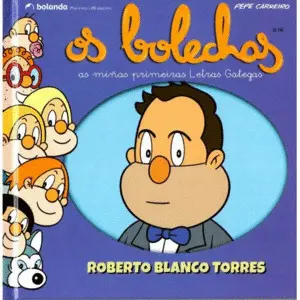 Os Bolechas. Roberto Blanco Torres