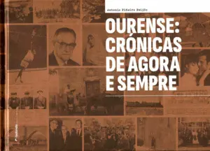 Ourense: Crónicas de Agora e Sempre