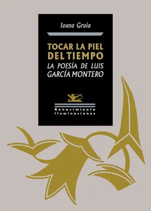 Tocar la Piel del Tiempo. La Poesía de Luis García Montero