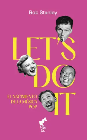 Let´s Do It: el Nacimiento de la Musica Pop