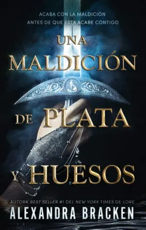 Una Maldicion de Plata y Huesos