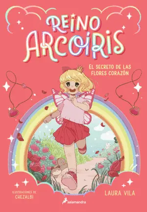 Reino Arcoiris 1 - el Secreto de las Flores Corazon