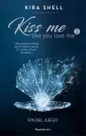 Fin del Juego (Kiss me Like You Love me 3)
