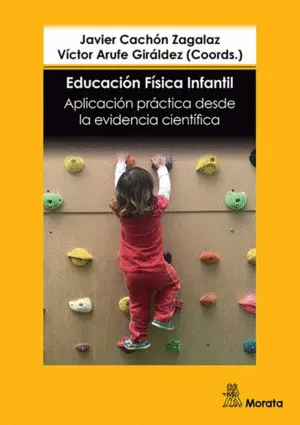 Educación Física Infantil. Aplicación Práctica Desde la Evidencia