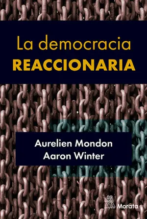 La Democracia Reaccionaria. La Hegemonización del Racismo y la Ul