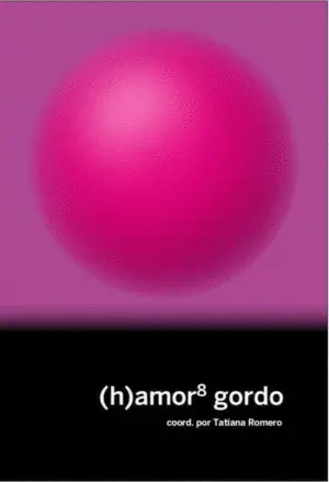 (H)Amor 8 Gordo