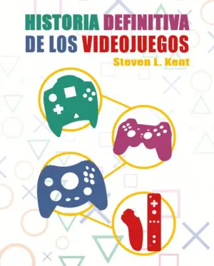 La Historia Definitiva de los Videojuegos