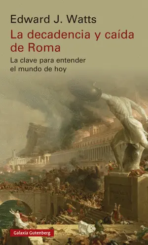 La Decadencia y Caida de Roma