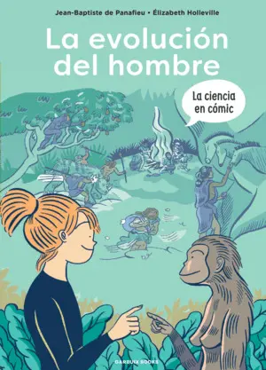 La Evolución del Hombre. La Ciencia en Cómic