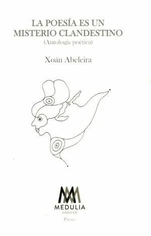 La Poesía Es un Misterio Clandestino