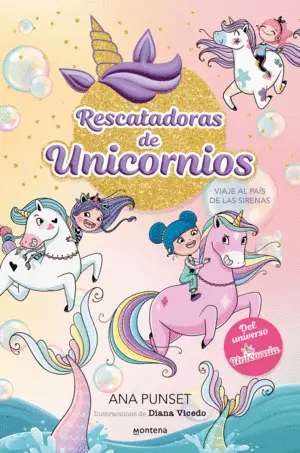 Rescatadoras de Unicornios 1 - Viaje Al País de las Sirenas