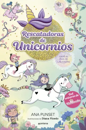 Rescatadoras de Unicornios 2 - Viaje Al Pais de las Hadas