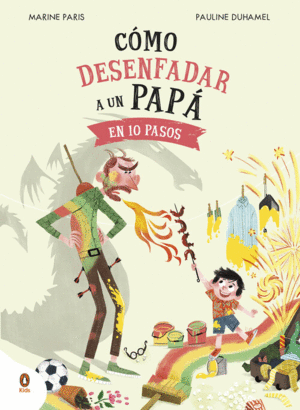 COMO DESENFADAR A UN PAPA EN 10 PASOS