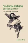 Sondeando el Abismo: Goya y Schopenhauer