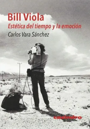 Bill Viola. Estética del Tiempo y la Emoción