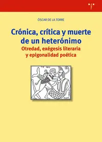 Crónica, Crítica y Muerte de un Heterónimo