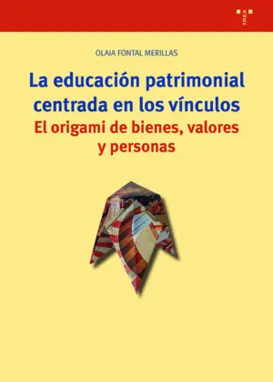 La Educación Patrimonial Centrada en los Vínculos