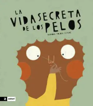 La Vida Secreta de los Pelos