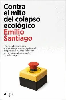 Contra el Mito del Colapso Ecologico
