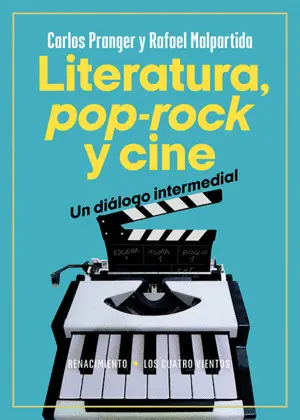 Literatura, Pop-Rock y Cine: un Diálogo Intermedial