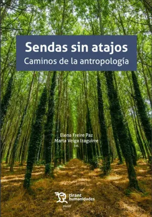 Sendas sin Atajos los Caminos de la Antropologia
