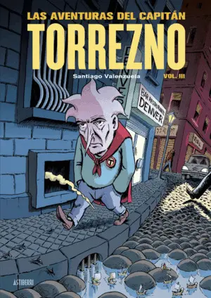Las Aventuras del Capitán Torrezno, Volumen 3. Capital de Provincias del Dolor y