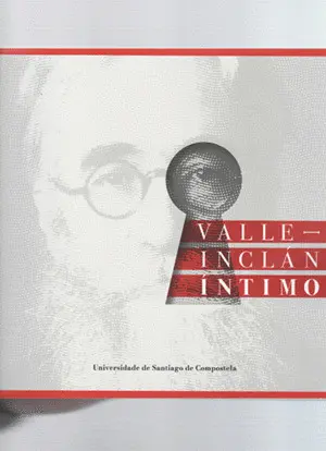 Valle-Inclán Íntimo