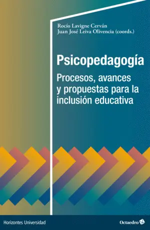 Psicopedagogía. Procesos, Avances y Propuestas para la Inclusión Educativa