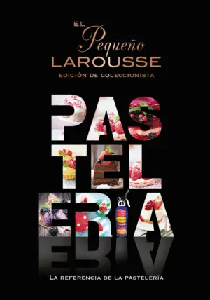 El Pequeño Larousse de la Pasteleria