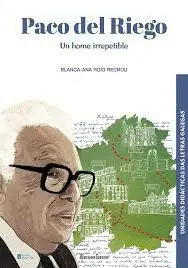Paco del Riego. Un Home Irrepetible