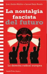 La Nostalgia Fascista del Futuro