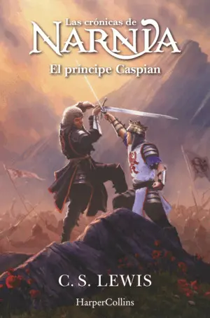 Las Crónicas de Narnia 4: el Príncipe Caspian (Libro 4)