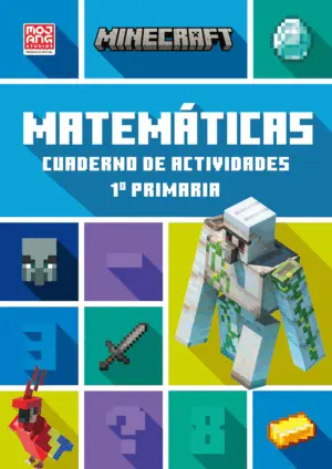 Minecraft Oficial: Cuaderno de Actividades, Matematicas 1. º Primaria