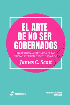 El Arte de no Ser Gobernados