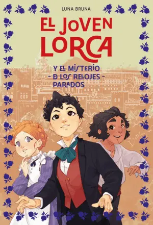 El Joven Lorca y el Misterio de los Relojes Parados
