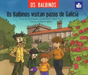 Os Balbinos Visitan Pazos de Galicia