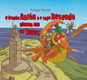 O Dragón Antón e o Sapo Rosendo Viaxan Ata os Faro