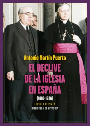 El Declive de la Iglesia en España (1808-1936)