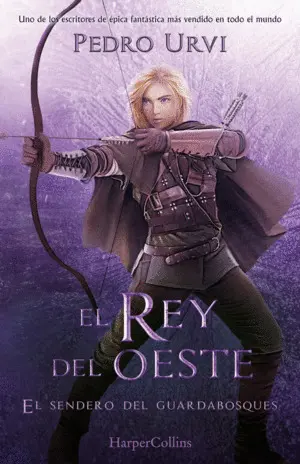 El Rey del Oeste (El Sendero del Guardabosques 7)