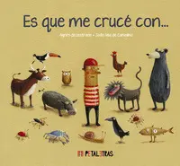 Es que me Cruce con...