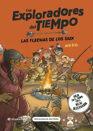 Las Flechas de los Siux. Los Exploradores del Tiempo 5