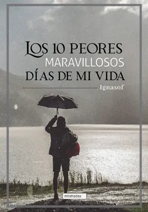 Los 10 Peores Maravillosos Días de mi Vida