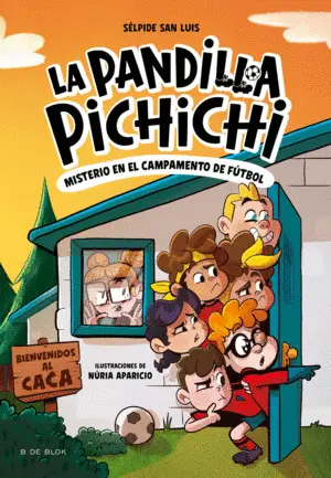 El Misterio del Campamento de Futbol. (Pandilla Pichichi 2)