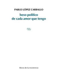 Beso Politico de Cada Amor que Tengo