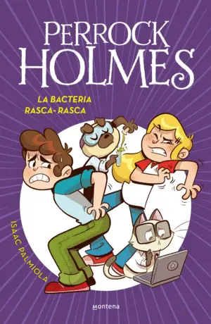 La Bacteria Rasca-Rasca (Perrock Holmes)
