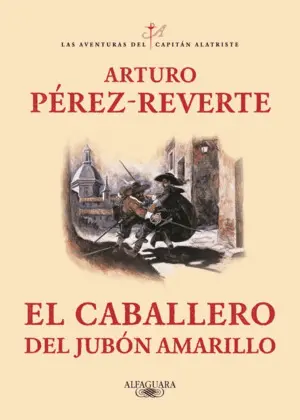 Caballero del Jubon Amarill(Alatriste 5)